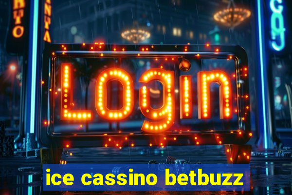 ice cassino betbuzz